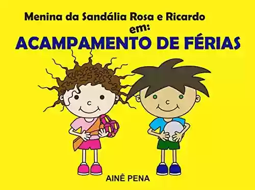 Livro PDF: Menina da Sandália Rosa e Ricardo em: Acampamento de Férias