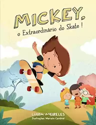 Capa do livro: Mickey, o extraordinário do skate! (A turma do Hotel de Cabeça para Baixo) - Ler Online pdf