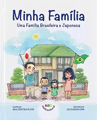 Capa do livro: Minha Família: Uma Família Brasileira e Japonesa - Ler Online pdf