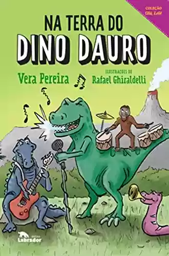 Capa do livro: Na terra do Dino Dauro (Coleção Olá, Lelê) - Ler Online pdf