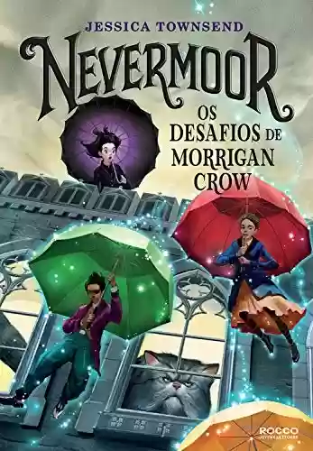 Livro PDF: Nevermoor: Os desafios de Morrigan Crow