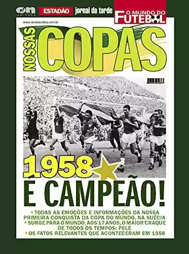 Livro PDF Nossas Copas O Mundo do Futebol: Copa 1958