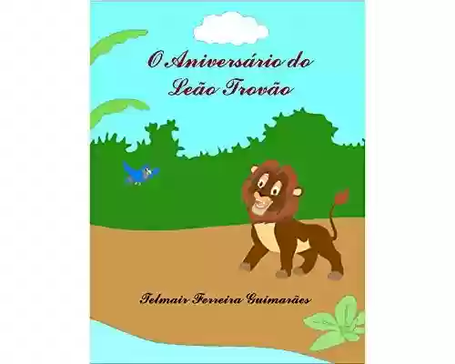 Capa do livro: O Aniversário do leão Trovão - Ler Online pdf