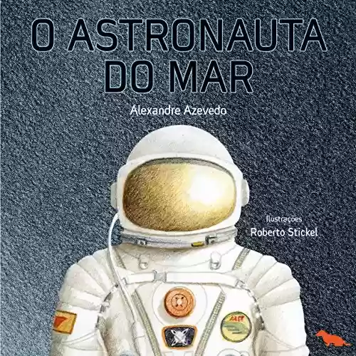 Capa do livro: O astronauta do mar - Ler Online pdf