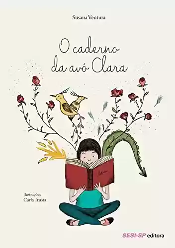 Livro PDF: O caderno da avó Clara (Quem lê Sabe Por quê)