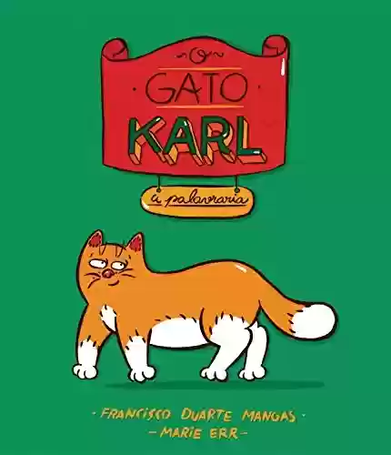 Capa do livro: O Gato Karl: A Palavraria - Ler Online pdf