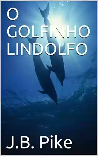 Capa do livro: O GOLFINHO LINDOLFO - Ler Online pdf