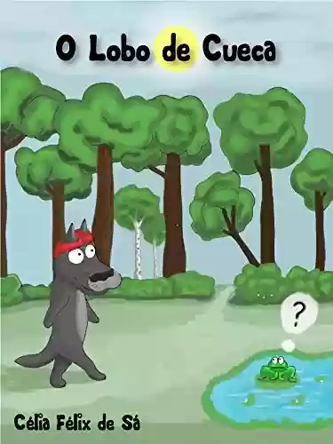 Livro PDF: O Lobo de Cueca: Infantil