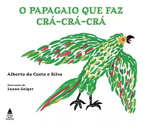 Livro PDF O papagaio que faz crá, crá, crá