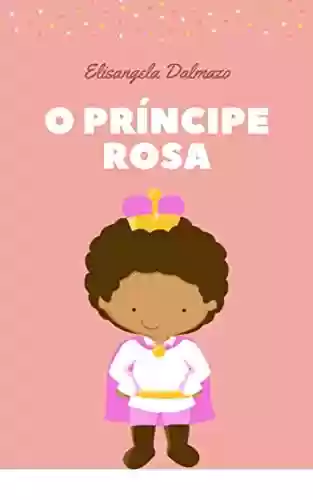 Livro PDF: O Príncipe Rosa