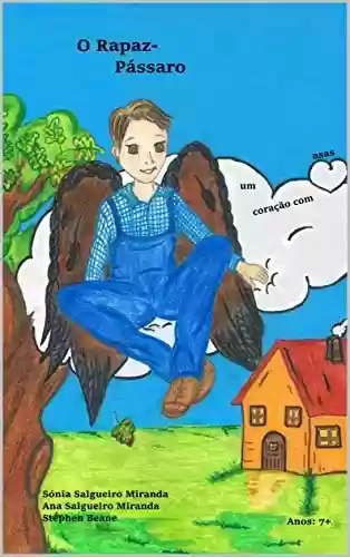 Livro PDF: O Rapaz-Pássaro: um coração com asas (Coleção A Árvore e a Semente)