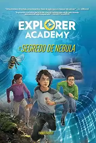 Livro PDF: O segredo de Nebula (Explorer Academy Livro 1)