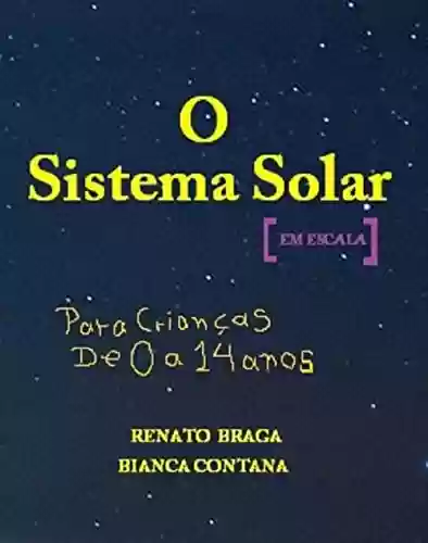 Livro PDF: O Sistema Solar em Escala: Para Crianças de 0 a 14 anos