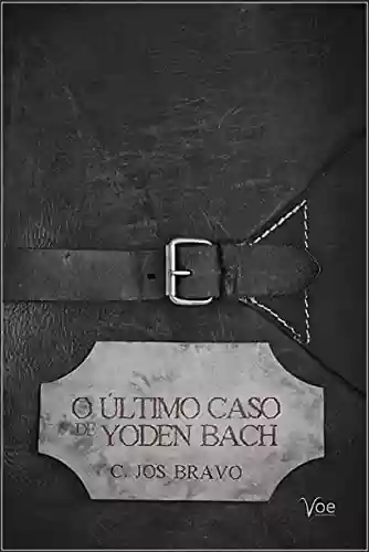 Capa do livro: O último caso de Yoden Bach - Ler Online pdf