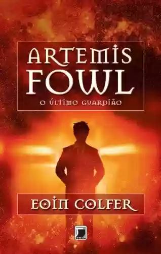 Capa do livro: O último guardião – Artemis Fowl - Ler Online pdf