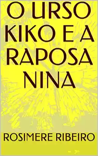 Livro PDF: O URSO KIKO E A RAPOSA NINA (000001)