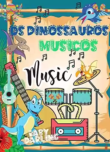 Livro PDF Os dinossauros musicos: Libros Infantiles de Dinosaurios