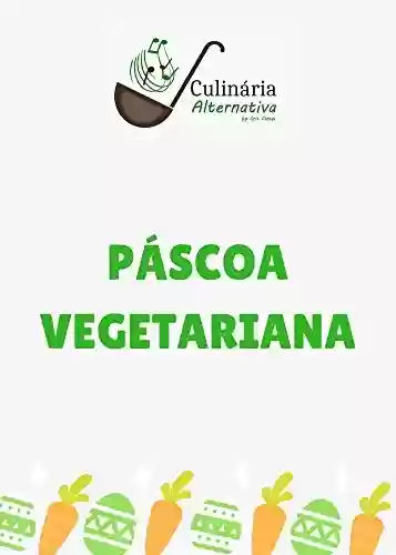 Livro PDF: Páscoa vegetariana: receitas de páscoa