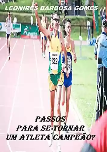 Livro PDF: Passos Para Se Tornar Um Atleta Campeão!