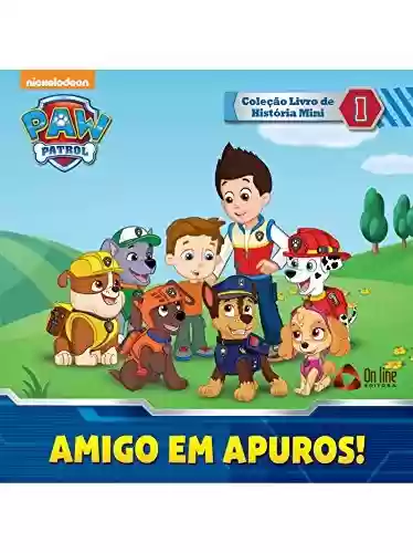 Capa do livro: Patrulha Canina – Amigo em Apuros!: Coleção Livro de História Mini Ed.01 - Ler Online pdf