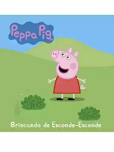 Livro PDF: Peppa Pig Brincando de Esconde-Esconde