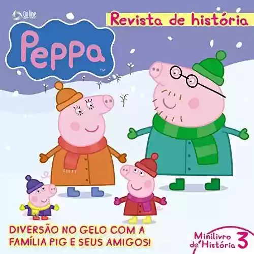 Capa do livro: Peppa Pig – Revista de História 03 (Pepppa Pig – Revista de História) - Ler Online pdf