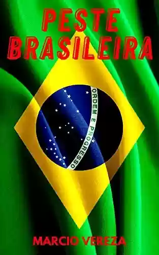 Capa do livro: PESTE BRASILEIRA - Ler Online pdf