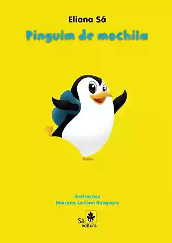 Capa do livro: Pinguim de mochila (Babybooks) - Ler Online pdf