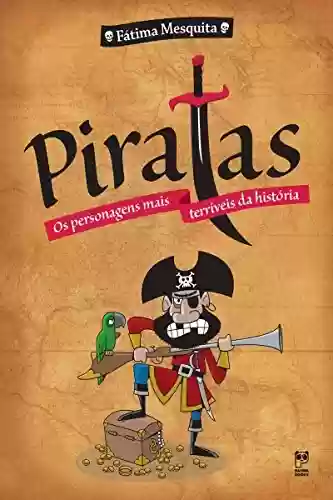 Capa do livro: Piratas – Os personagens mais terríveis da história - Ler Online pdf