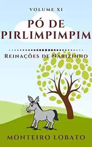 Livro PDF: Pó de Pirlimpimpim: Reinações de Narizinho (Vol. XI)