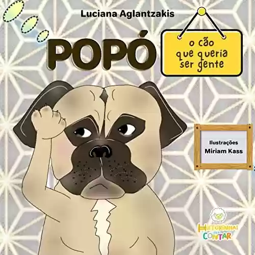 Capa do livro: POPÓ, O CÃO QUE QUERIA SER GENTE - Ler Online pdf