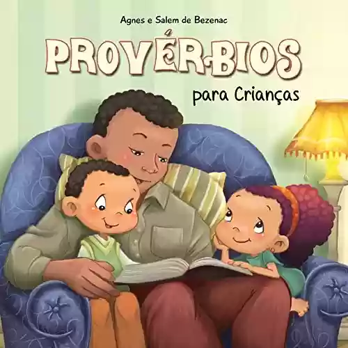 Livro PDF Provérbios para crianças: A sabedoria Bíblica para crianças (A Bíblia para Crianças Livro 9)