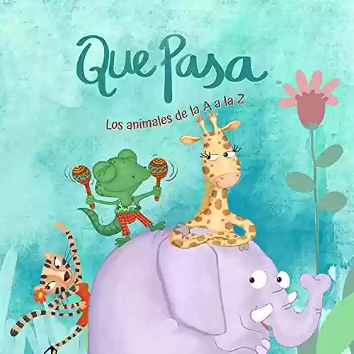 Capa do livro: ¿Qué Pasa?: Los Animales de La A a Z - Ler Online pdf