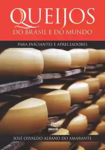 Livro PDF: Queijos do Brasil e do mundo para iniciantes e apreciadores