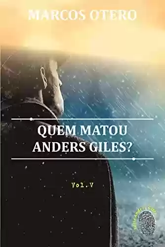 Capa do livro: Quem Matou Anders Giles?: (Último volume da Série) - Ler Online pdf