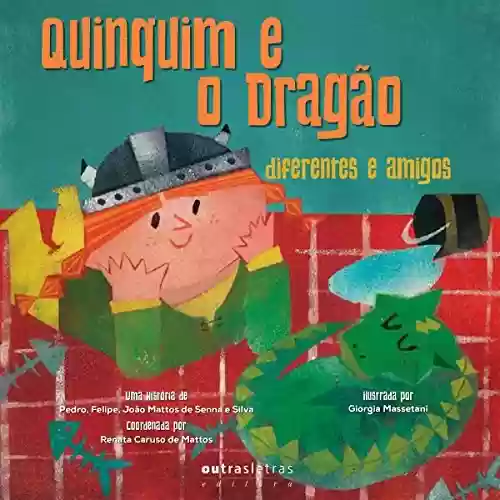 Livro PDF: Quinquim e o dragão: Diferentes e amigos