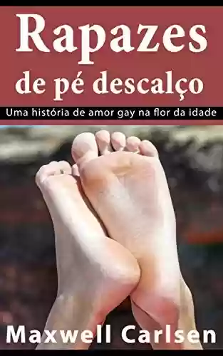 Livro PDF: Rapazes de pé descalço: Uma história de amor gay na flor da idade