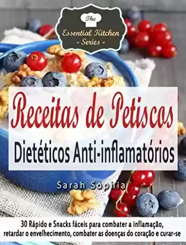 Capa do livro: Receitas de Petiscos Dietéticos Anti-inflamatórios - Ler Online pdf