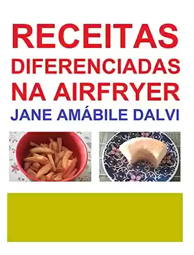 Livro PDF: RECEITAS DIFERENCIADAS NA AIRFRYER