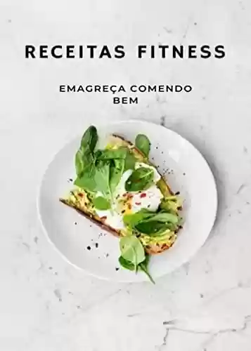 Livro PDF Receitas Fitness: Emagreça Comendo Bem