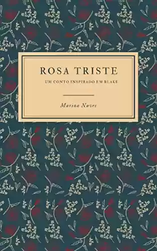 Livro PDF: Rosa Triste: um conto inspirado em Blake