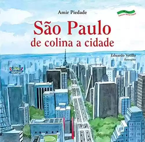 Capa do livro: São Paulo: de colina a cidade - Ler Online pdf
