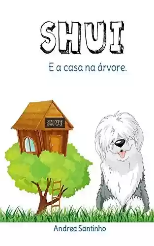 Capa do livro: SHUI: A casa na árvore. - Ler Online pdf