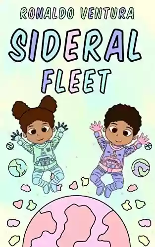 Livro PDF: Sideral Fleet: Uma aventura em cor-de-rosa