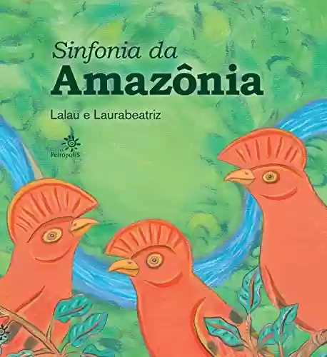 Capa do livro: Sinfonia da Amazônia - Ler Online pdf