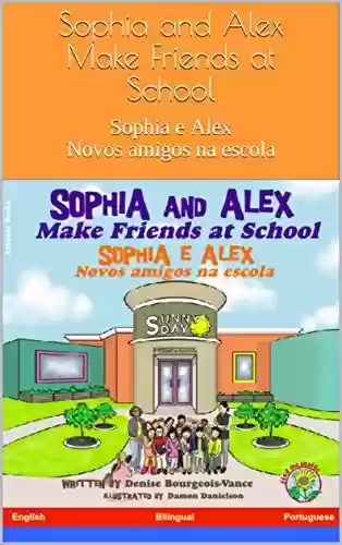 Livro PDF: Sophia and Alex Make Friends at School: Sophia e Alex Novos amigos na escola
