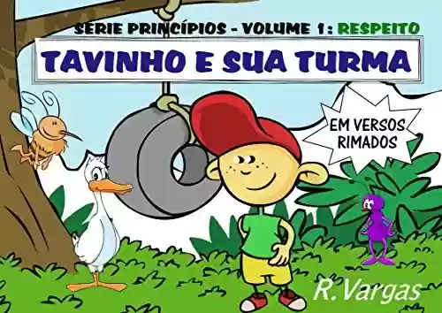 Livro PDF: Tavinho e sua Turma: Respeito (Série Princípios Livro 1)