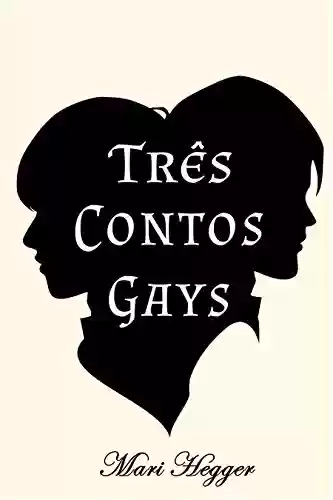 Capa do livro: Três Contos Gays - Ler Online pdf