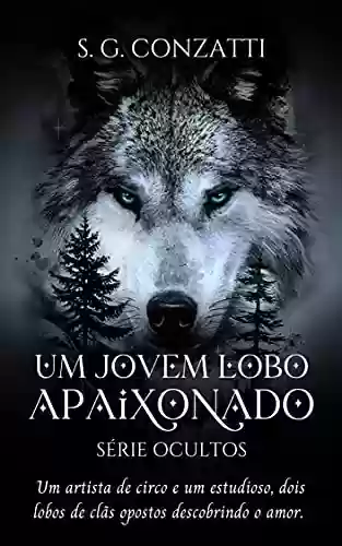 Capa do livro: Um jovem lobo apaixonado: Contos Série Ocultos - Ler Online pdf