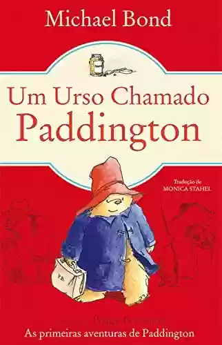 Capa do livro: Um Urso Chamado Paddington (Urso Paddington Livro 1) - Ler Online pdf